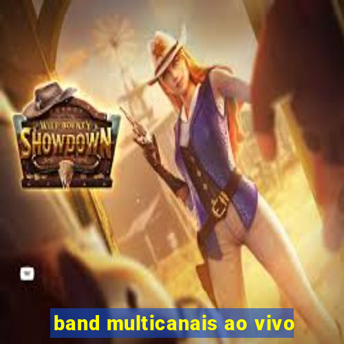 band multicanais ao vivo